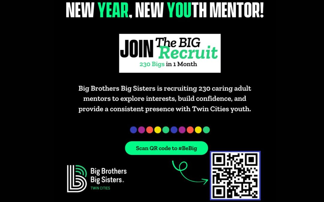Join the Big Recruit – Big Brothers Big Sisters Twin Cities is looking for Mentors