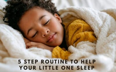 5 Step Routine to Helping Your Little One Sleep Better