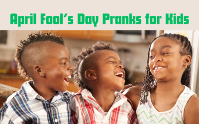 April Fools’ Day Pranks to Play on Your Kids (That Are Actually Fun!)